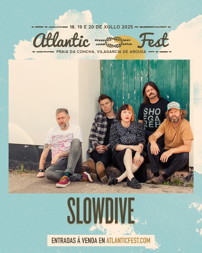 2025-07-18-slowdive-vilagarcia-de_-arousa-atlantic-fest-advert.jpg